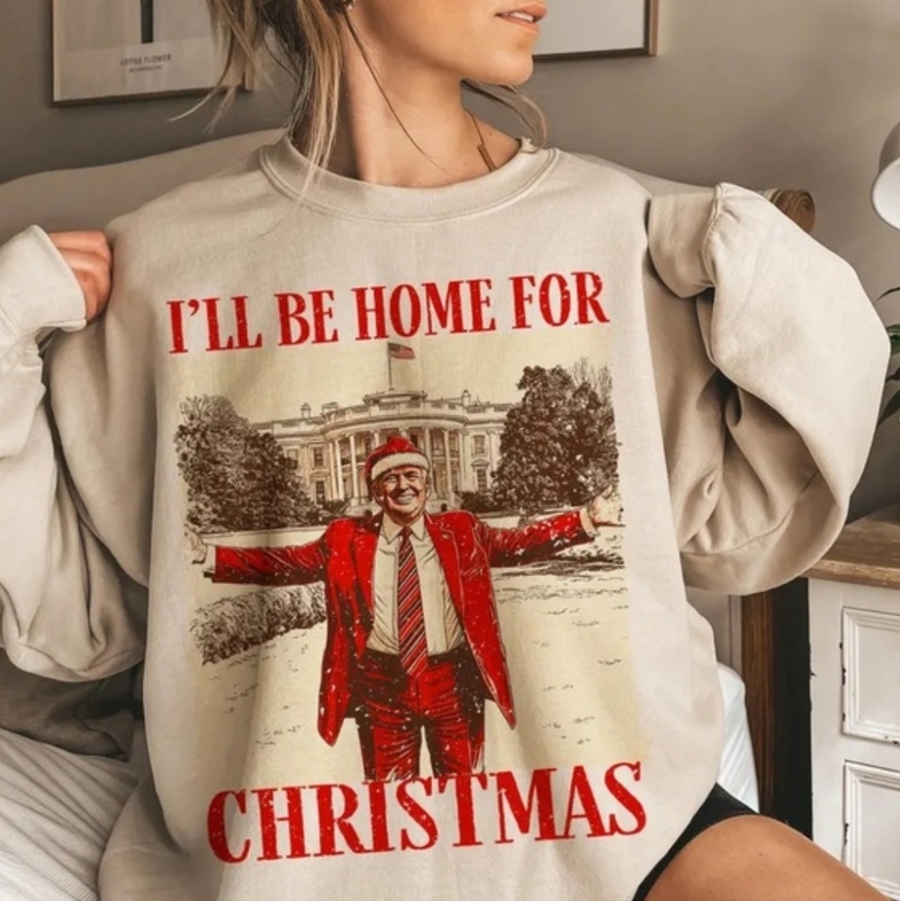 Donald Trump I'll Be Home For Christmas Sweater Sweatshirt